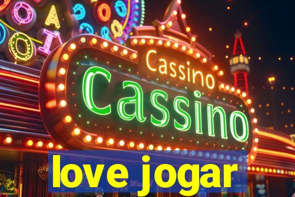 love jogar